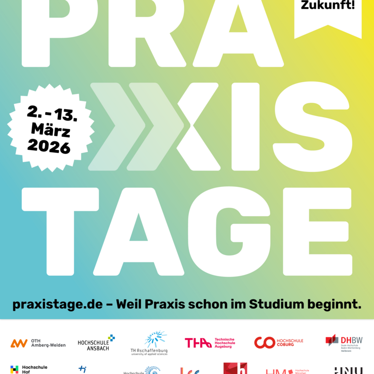 Grafik zu den Praxistagen 2026 mit großem Schriftzug „PRAXISTAGE“. Angegeben ist der Zeitraum 2. bis 13. März 2026 sowie der Slogan „Date Deine Zukunft!“. Unten steht „praxistage.de – Weil Praxis schon im Studium beginnt“. Am unteren Rand sind die Logos zahlreicher bayerischer Hochschulen, darunter die OHM Nürnberg, abgebildet.